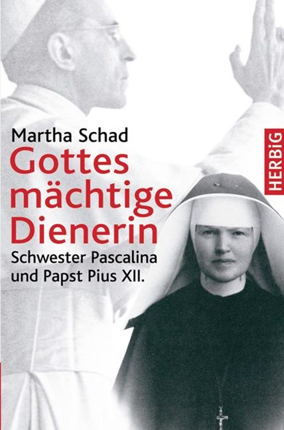 Gottes mächtige Dienerin, Martha Schad - Gebonden - 9783776625318