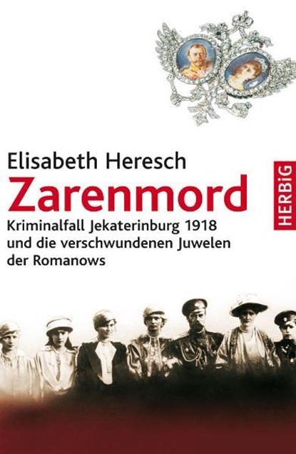 Zarenmord, Elisabeth Heresch - Gebonden - 9783776626124