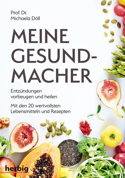 Meine Gesundmacher, Michaela Döll - Paperback - 9783776628432