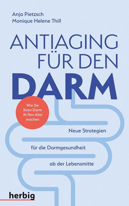 Antiaging für den Darm, Anja Pietzsch ; Monique Thill - Paperback - 9783776628746