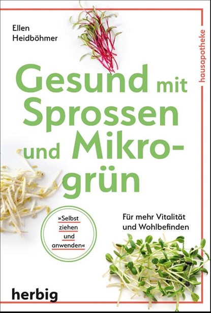 Gesund mit Sprossen und Mikrogrün, Ellen Heidböhmer - Paperback - 9783776628777