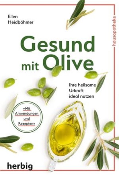 Gesund mit Olive, Ellen Heidböhmer - Ebook - 9783776682885