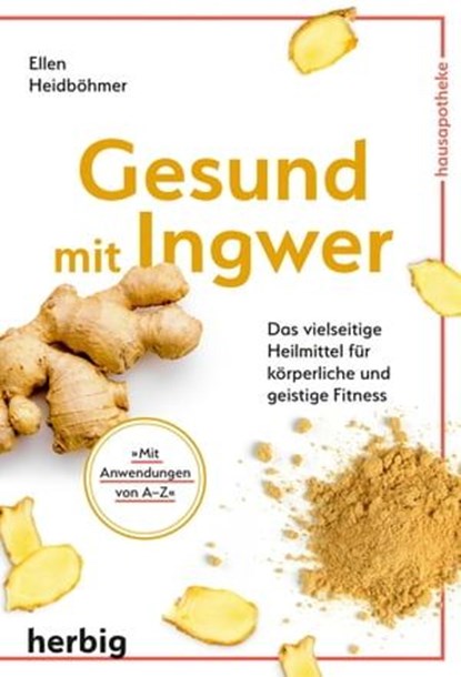 Gesund mit Ingwer, Ellen Heidböhmer - Ebook - 9783776682892