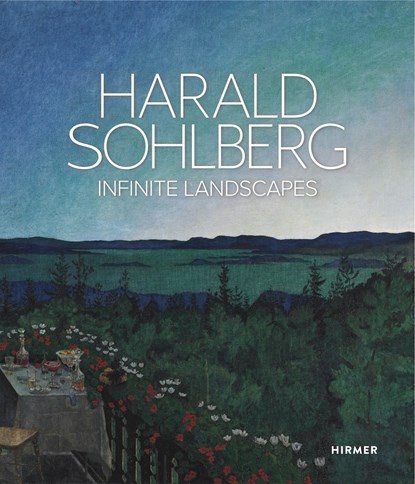 Harald Sohlberg: Infinite Landscapes, Nationalmuseet for Konst Oslo - Gebonden Gebonden - 9783777430881