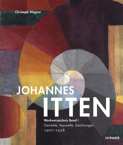 Johannes Itten. Werkverzeichnis, Band I, Christoph Wagner - Gebonden - 9783777431635