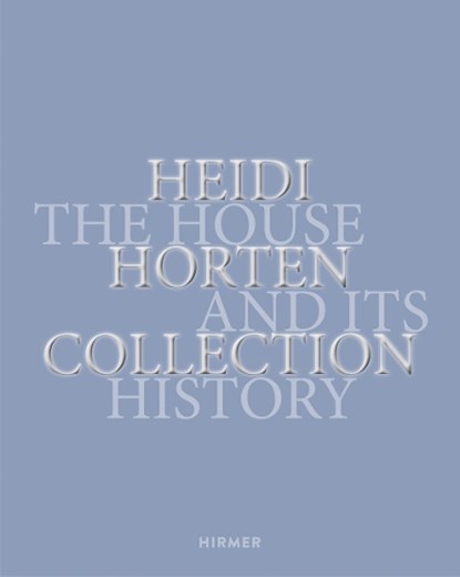 Heidi Horten Collection, The Heidi Horton Collection - Gebonden - 9783777438887