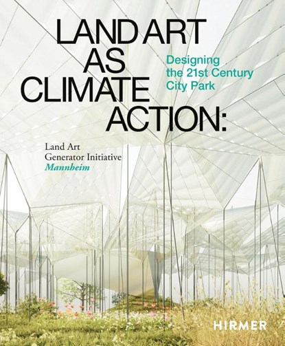 Land Art as Climate Action, Elisabeth Monoian ; Robert Ferry - Gebonden - 9783777440934