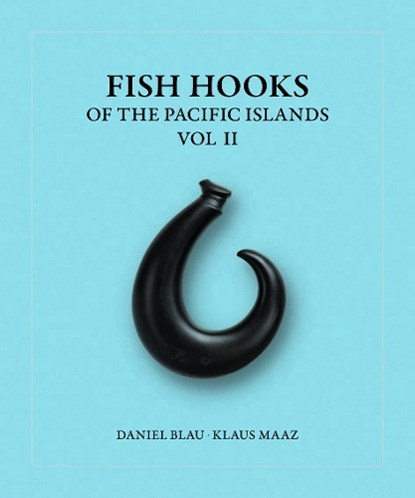 Fish Hooks of the Pacific Islands, Daniel Blau - Gebonden - 9783777441665