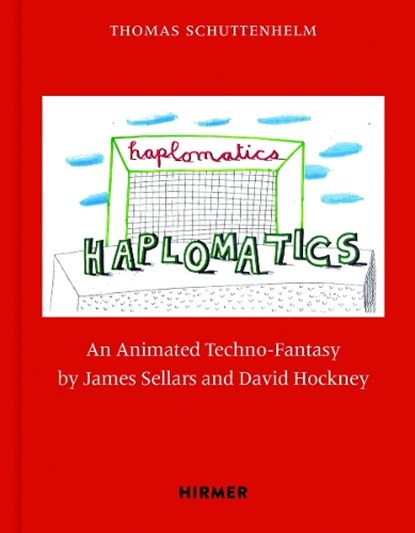 James Sellars and David Hockney: Haplomatics, Brett Abbott - Gebonden - 9783777444536