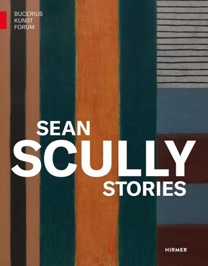 Sean Scully - Stories, Kathrin Baumstark - Gebonden - 9783777444994