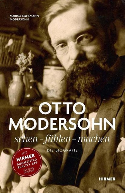 Otto Modersohn. Die Biografie: sehen - fühlen - machen, Marina Bohlmann-Modersohn - Gebonden - 9783777445267