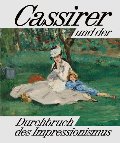 Cassirer und der Durchbruch des Impressionismus, Anette Hüsch ; Josephine Klinger (geb. Hein) ; Franziska Lietzmann - Gebonden - 9783777447599