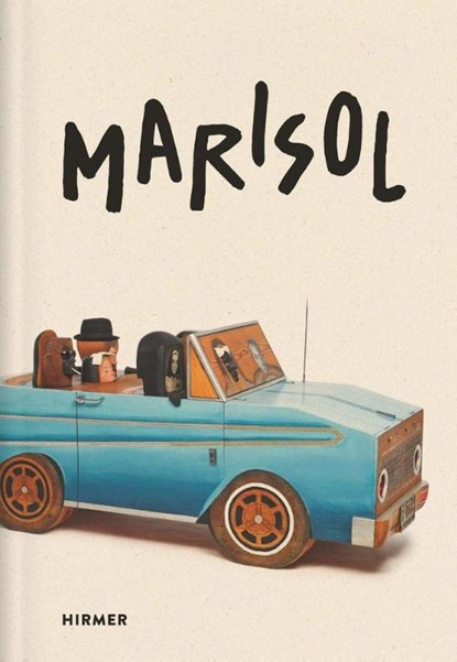 Marisol, Zürcher Kunstgesellschaft Kunsthaus Zürich ; Museum Der Moderne Salzburg ; Museum Boijmans van Beuningen Rotterdam - Paperback - 9783777447889