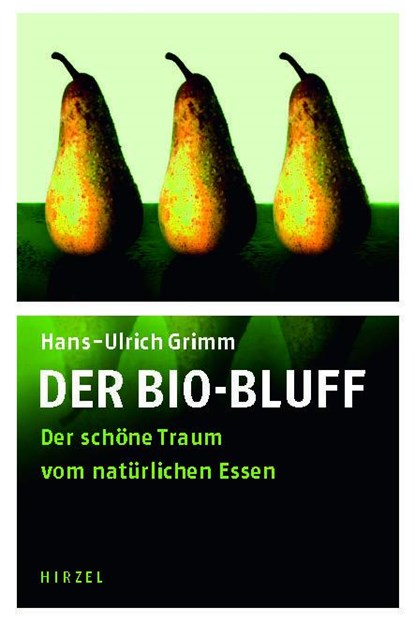 Der Bio-Bluff, Hans-Ulrich Grimm - Gebonden - 9783777617961