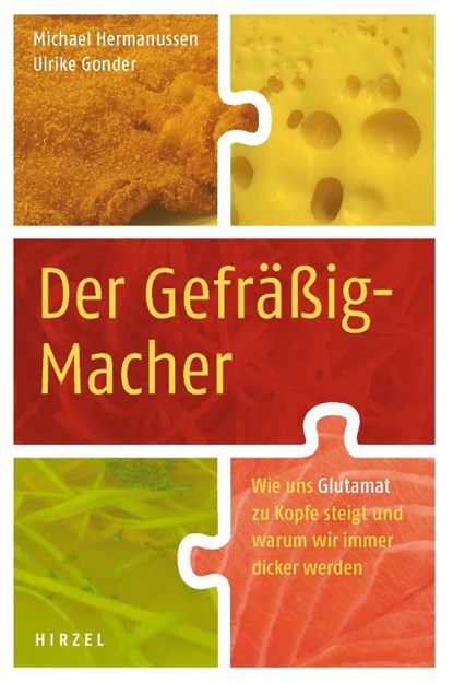 Der Gefräßig-Macher, Michael Hermanussen ; Ulrike Gonder - Paperback - 9783777622262