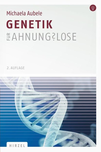 Genetik für Ahnungslose, Michaela Aubele - Paperback - 9783777623931