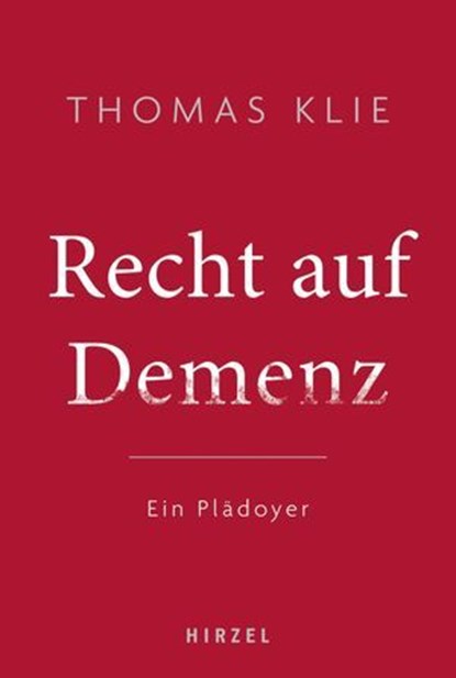 Recht auf Demenz, Thomas Klie - Ebook - 9783777629711