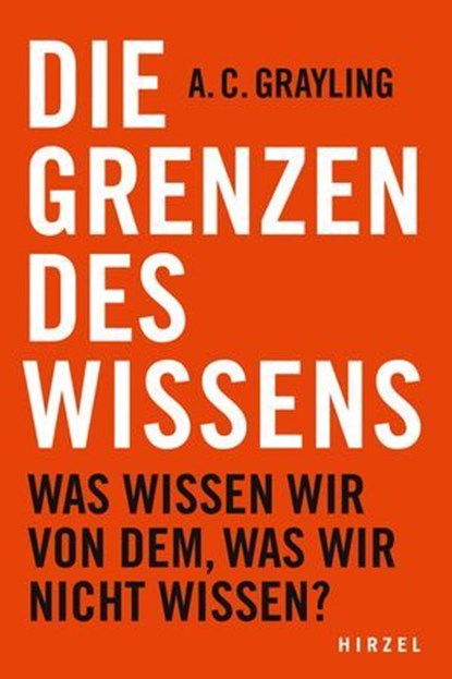 Die Grenzen des Wissens, A.C. Grayling - Ebook - 9783777632216