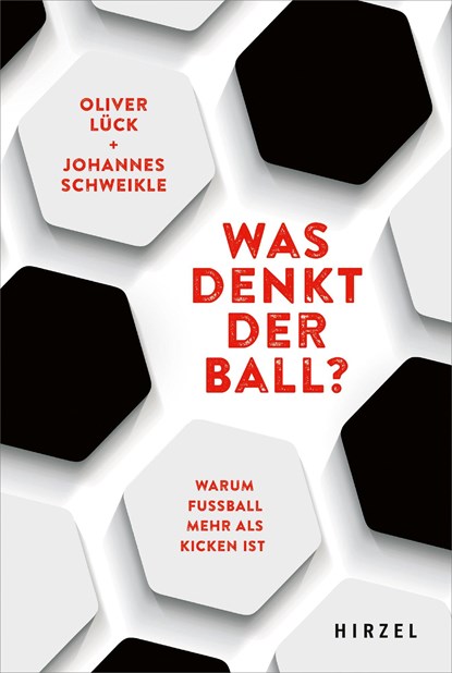 Was denkt der Ball?, Oliver Lück ;  Johannes Schweikle - Paperback - 9783777632346