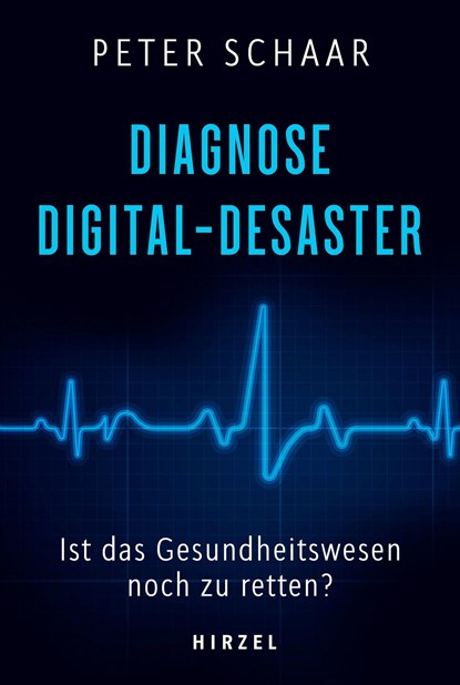 Diagnose Digital-Desaster, Peter Schaar - Gebonden - 9783777633169