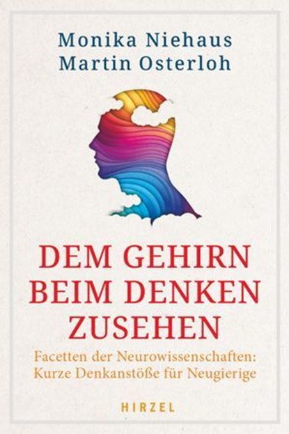 Dem Gehirn beim Denken zusehen, Monika Dr. rer. nat. Niehaus ; Martin Osterloh - Ebook - 9783777633510