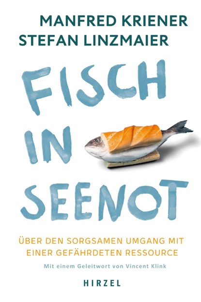 Fisch in Seenot, Manfred Kriener ;  Stefan Linzmaier - Paperback - 9783777633992