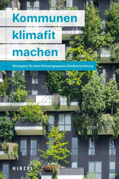 Kommunen klimaresilient machen, Konstanze Stein ; Michael Eick - Paperback - 9783777635170