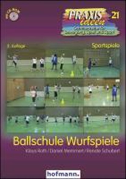 Ballschule Wurfspiele, Klaus Roth ;  Daniel Memmert ;  Renate Schubert - Paperback - 9783778002124