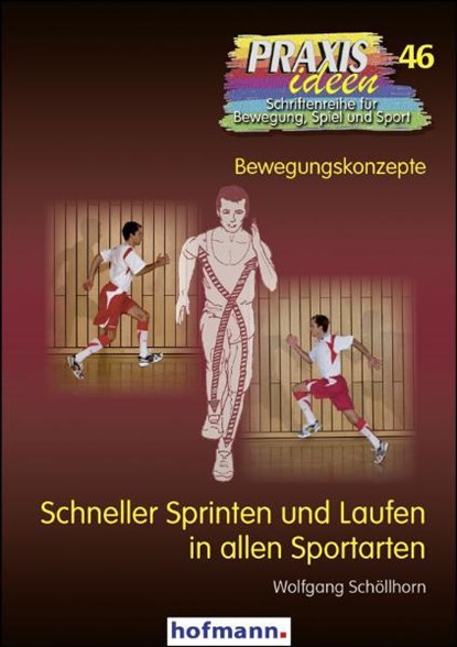 Schneller Sprinten und Laufen in allen Sportarten, Wolfgang Schöllhorn - Paperback - 9783778004616