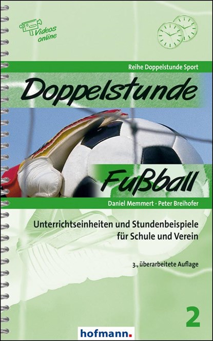 Doppelstunde Fußball, Daniel Memmert ;  Peter Breihofer - Paperback - 9783778005231