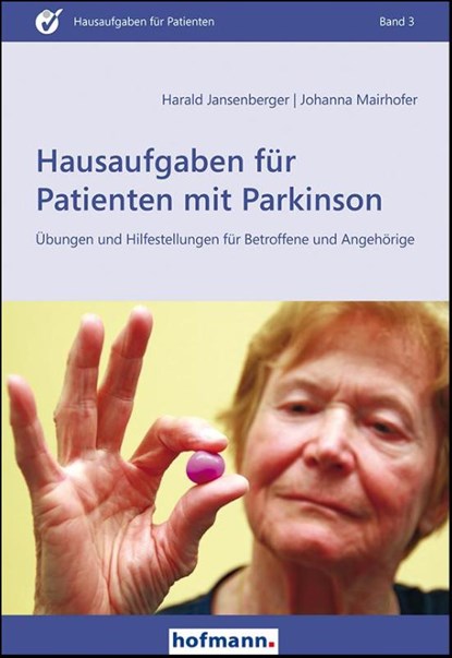 Hausaufgaben für Patienten mit Parkinson, Harald Jansenberger ; Johanna Mairhofer - Paperback - 9783778014332