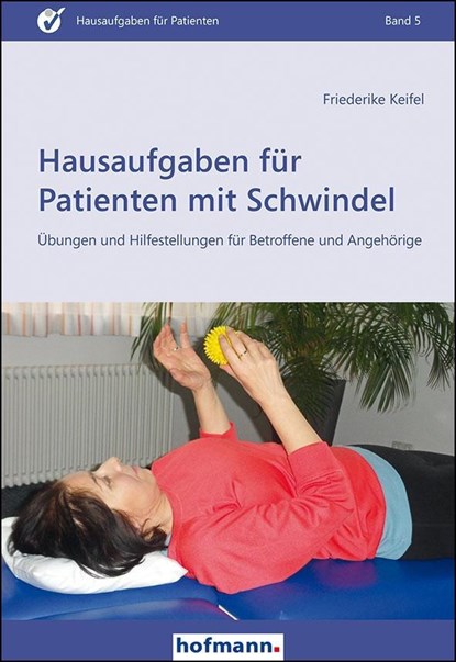 Hausaufgaben für Patienten mit Schwindel, Friederike Keifel - Paperback - 9783778014516