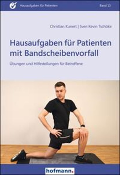 Hausaufgaben für Patienten mit Bandscheibenvorfall, Christian Kunert ; Sven Kevin Tschöke - Paperback - 9783778015322