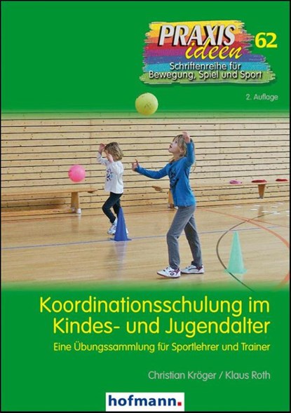 Koordinationsschulung im Kindes- und Jugendalter, Christian Kröger ; Klaus Roth - Paperback - 9783778026229