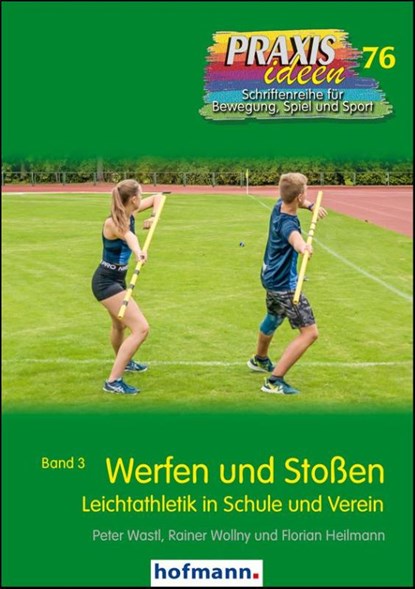 Werfen und Stoßen, Peter Wastl ; Rainer Wollny ; Florian Heilmann - Paperback - 9783778027615
