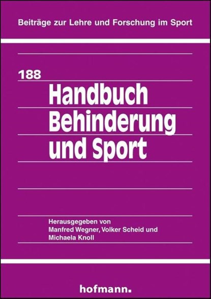 Handbuch Behinderung und Sport, Michaela Knoll ; Volker Scheid ; Manfred Wegner - Paperback - 9783778048801