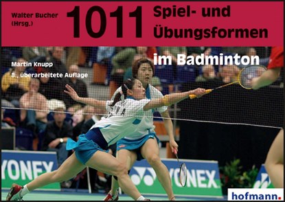 1011 Spiel- und Übungsformen im Badminton, Martin Knupp - Paperback - 9783778063187