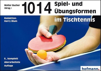 1014 Spiel- und Übungsformen im Tischtennis, Walter Bucher - Paperback - 9783778063460