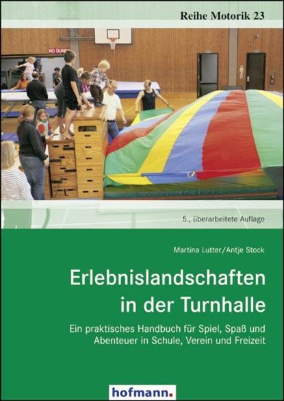 Erlebnislandschaften in der Turnhalle, Martina Lutter ; Antje Stock - Paperback - 9783778066355
