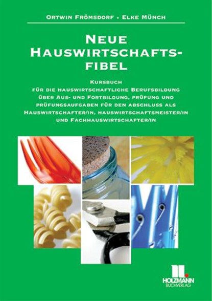 Neue Hauswirtschaftsfibel, Ortwin Frömsdorf ; Elke Münch - Paperback - 9783778306598
