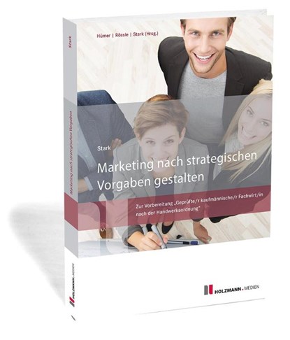 Marketing nach strategischen Vorgaben gestalten, Heinz Stark - Paperback - 9783778316795