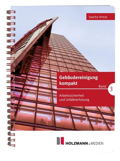 Gebäudereinigung kompakt - Band 3, Sascha Hintze - Paperback - 9783778316917