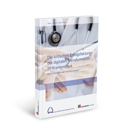Die kritischen Erfolgsfaktoren der digitalen Transformation im Krankenhaus, Gregor Hülsken ;  Björn Maier ;  Pierre-Michael Meier - Paperback - 9783778317181