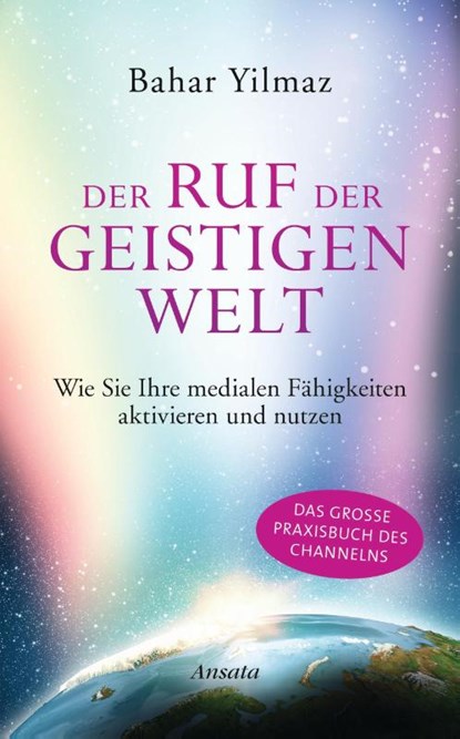 Der Ruf der Geistigen Welt, Bahar Yilmaz - Gebonden - 9783778774762