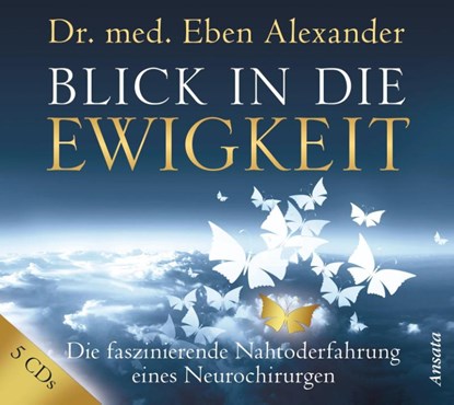 Blick in die Ewigkeit, Eben Alexander - AVM - 9783778774915