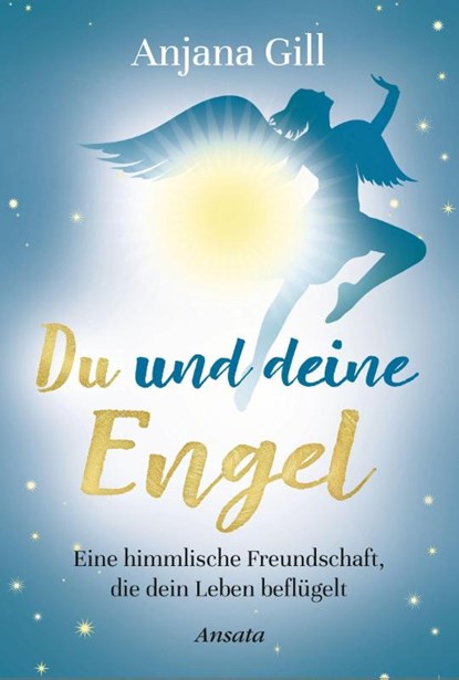 Du und deine Engel, Anjana Gill - Gebonden - 9783778775684