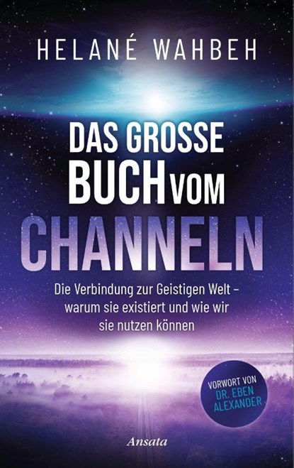 Das große Buch vom Channeln, Helané Wahbeh - Gebonden - 9783778775820