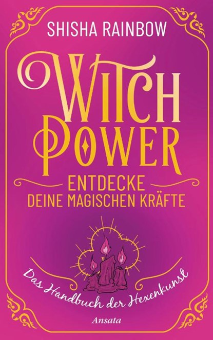 WitchPower - Entdecke deine magischen Kräfte, Shisha Rainbow - Gebonden - 9783778775844