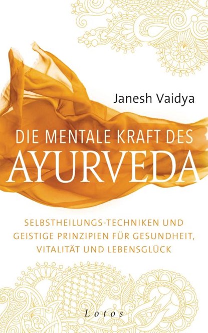 Die mentale Kraft des Ayurveda, Janesh Vaidya - Gebonden - 9783778782637