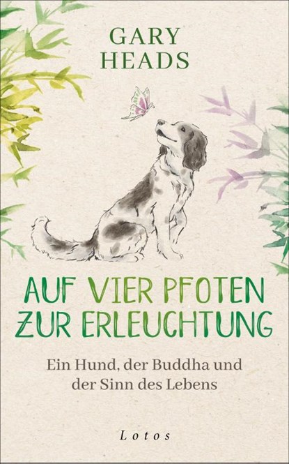 Auf vier Pfoten zur Erleuchtung, Gary Heads - Gebonden - 9783778783160